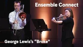 Thumbnail: Ensemble Connect Performs George Lewis’s “Broke” (World Premiere)