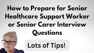 Thumbnail: Senior Healthcare Assistant or Senior Support Worker Interview Questions