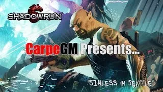 Thumbnail: Shadowrun Redux; "SINless in Seattle" session 1, part 6.