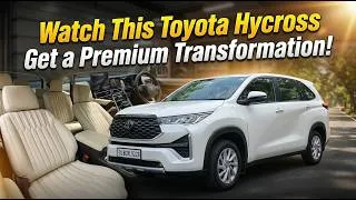 Thumbnail: Watch This Toyota Hycross Get a Premium Transformation!