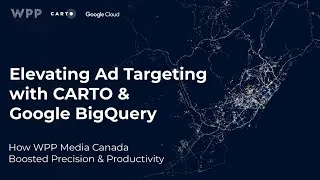Thumbnail: Elevating Ad Targeting with CARTO:  How WPP Media Canada Boosted Precision and Productivity