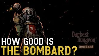 Thumbnail: Darkest Dungeon Mod: The Bombard