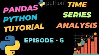 Thumbnail: Time Series Analysis in Pandas Python: Practical Examples and Applications | EPISODE - 5