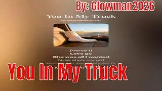 Thumbnail: You in My Truck New Song GLOWMAN2026 Kloon Channel 7 Las Vegas Glowman Worldwide
