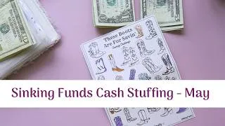Thumbnail: Sinking Funds Cash Stuffing in May, YAY!