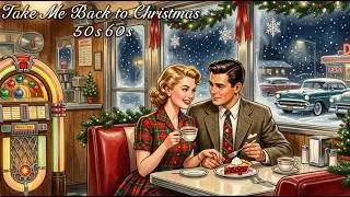 Thumbnail: Take Me Back to Christmas🎄50s & 60s Christmas Songs | Classic Holiday Oldies