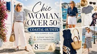 Thumbnail: Chic Woman over 50+ | Coastal Outfits for Summer 2026 🌊 Elegant Nautical Style Inspiration