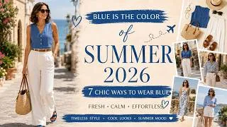 Thumbnail: Blue is the Color of Summer 2026 💙 How to Style It Like a Pro (100+ Outfits)