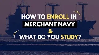 Thumbnail: What do you study & How to enroll in Merchant Navy? | Merchant Navy Cadets | Female Cadets