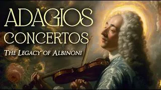 Thumbnail: The Legacy of Albinoni – Italian Baroque Adagios Concertos