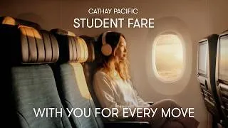 Thumbnail: Cathay Pacific Student Fare – With you for every move 國泰航空學生專屬禮遇，伴你飛躍每一步