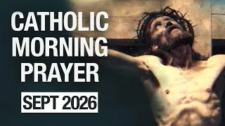 Thumbnail: Catholic Morning Prayer September 2026 | Prayers