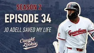Thumbnail: S2E34: Jo Adell Saved My Life