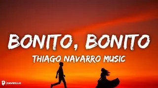 Thumbnail: Bonito, Bonito - Thiago Navarro Music (Letra/Lyrics)
