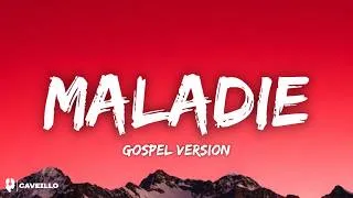 Thumbnail: Maladie Gospel Version (Lyrics)