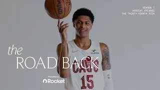 Thumbnail: Cleveland Cavaliers All-Access - The Road Back -  Season 7, Special Episode: The Thirty-Fourth Pick