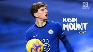 Thumbnail: Mason Mount 2021 - Sublime Dribbling Skills, Goals & Assists || HD