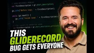 Thumbnail: The GlideRecord Bug That's Silently Breaking Your ServiceNow Scripts