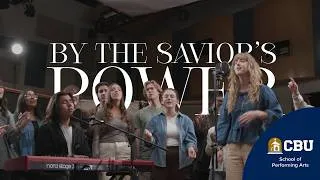 Thumbnail: CBU Worship Arts – "By the Savior's Power"