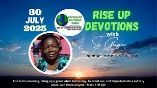 Thumbnail: Rise Up Devotion - 30th July 2025 | Chronicles Christian Radio