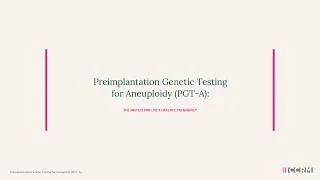 Thumbnail: Preimplantation Genetic Testing for Aneuploidy (PGT-A) at CCRM Fertility