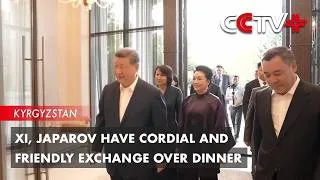 Thumbnail: Xi, Japarov Have Cordial and Friendly Exchange over Dinner