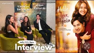 Thumbnail: Interviewing Kathryn Bernardo and Alden Richards for their film "Hello, Love, Again"