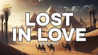 Thumbnail: Air Supply - Lost In Love (Lyrics)