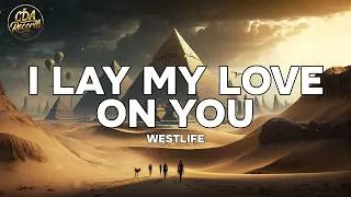 Thumbnail: Westlife - I Lay My Love On You (Lyrics)