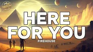 Thumbnail: Firehouse - Here For You (Lyrics)