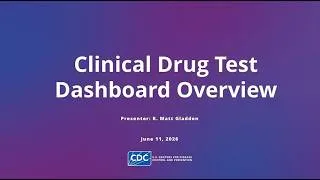 Thumbnail: Introducing CDC's Clinical Drug Test Dashboard: Live Demo + Q&amp;A