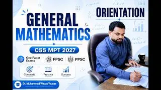Thumbnail: General Mathematics Orientation | CSS MPT 2027 | FPSC & PPSC One Paper Exams | Complete Roadmap