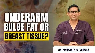 Thumbnail: Underarm Bulge or Axillary Breast Tissue? Causes, Symptoms & Treatment Explained