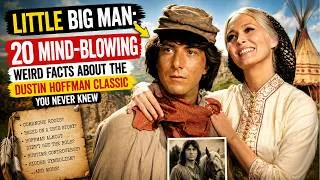 Thumbnail: Little Big Man: 20 Mind-Blowing Weird Facts About the Dustin Hoffman Classic You Never Knew
