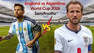 Thumbnail: FIFA World Cup 2026:England vs Argentina: Semifinal Showdown Messi’s Dream#fifaWorldCup2026