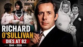 Thumbnail: The Life and Tragic Ending of Richard O'Sullivan & Cause of Death