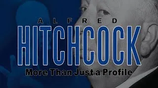 Thumbnail: Alfred Hitchcock: More Than Just a Profile (FULL DOCUMENTARY) Biography, Film, Director, Psycho