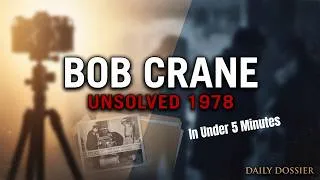 Thumbnail: The Unsolved Murder of Bob Crane: In Under 5 Minutes