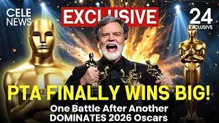 Thumbnail: Cele News 24 Exclusive Paul Thomas Anderson Finally Wins Big as 'One Battle After Another' Dominates