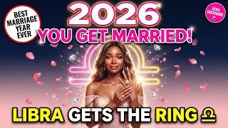 Thumbnail: Libra 2026 Horoscope - Your BEST Year For Marriage