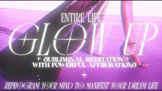 Thumbnail: 💥[A SUBLIMINAL THAT ACTUALLY DOES IT ALL] GLOW UP YOUR ENTIRE LIFE | STRONG AFFIRMATION MUSIC 432HZ