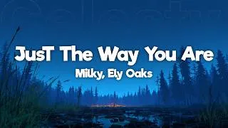 Thumbnail: Milky, Ely Oaks - Just The Way You Are (Lyrics)