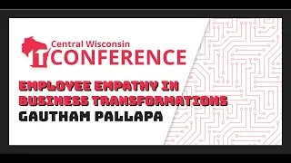 Thumbnail: Employee Empathy in Business Transformations - Gautham Pallapa