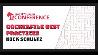 Thumbnail: Dockerfile Best Practices - Nick Schultz
