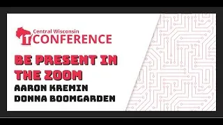 Thumbnail: Be Present in the Zoom - Aaron Kremin & Donna Boomgarden