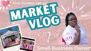 Thumbnail: Vendor Market Vlog #6 | My First Outdoor Setup + What I Learned