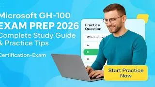 Thumbnail: Microsoft GH-100 Exam Prep 2026 — Complete Study Guide & Practice Tips