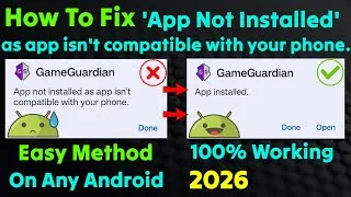 Thumbnail: Fix "App not installed" - As App isn't Compatible With Your Phone (ANY Android)