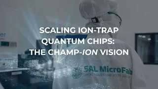 Thumbnail: CHAMP-ION Pilot Line: building Europe’s pilot line for scalable ion-trap quantum chip manufacturing