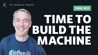 Thumbnail: Building the machine that builds the machine | InfluxDB CTO Paul Dix